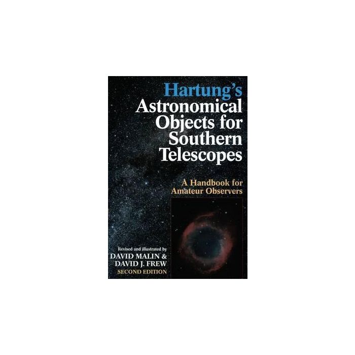 Hartung's Astronomical Objects For Southern Telescopes by David Frew & David Malin
