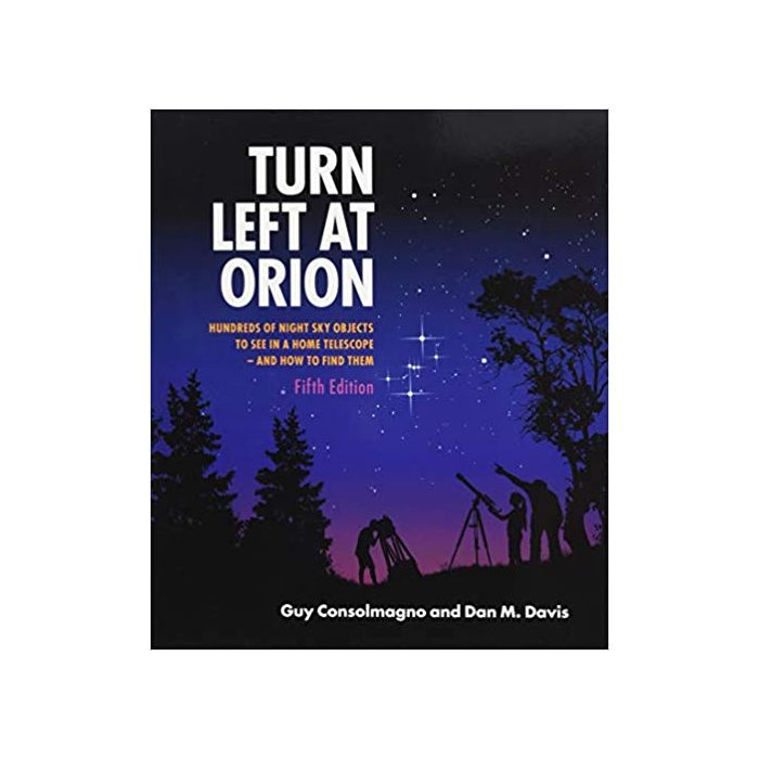 Turn Left at Orion Hundreds of Night Sky Objects to See in a Home Telescope - And How to Find Them (Revised) (5TH ed.)
