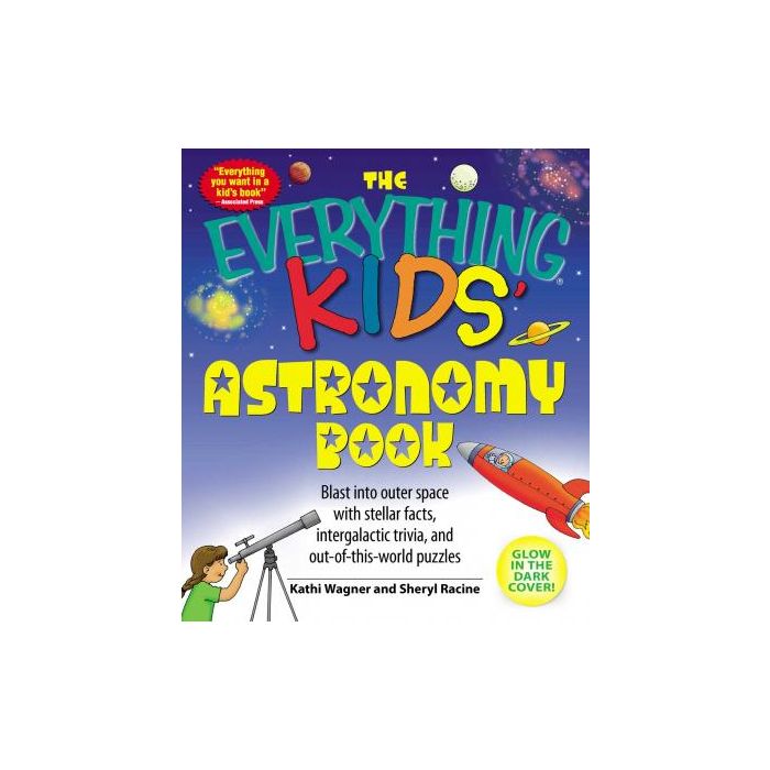 The Everything Kids' Astronomy Book by Kathi Wagner and Sheryl Racine
