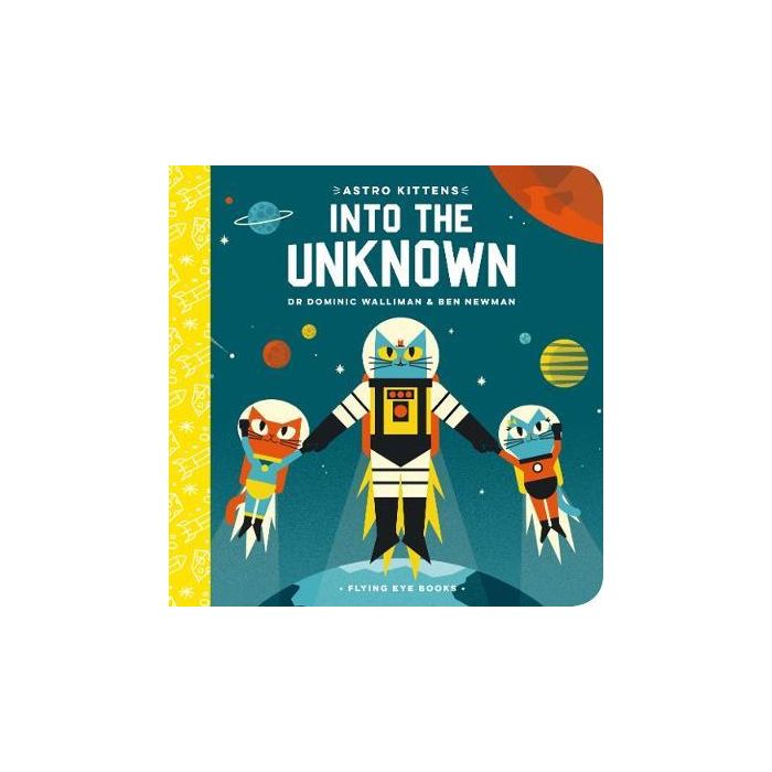 Astro Kittens: Into the Unknown By Dominic Walliman