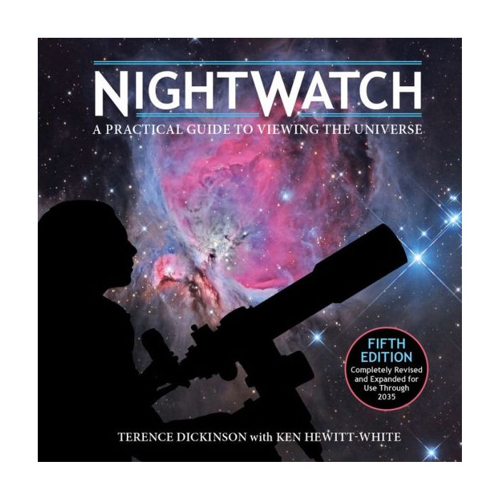 NightWatch: A Practical Guide to Viewing the Universe by Terence Dickinson