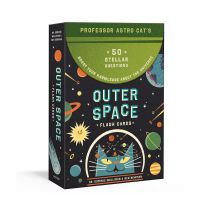 Professor Astro Cat's Outer Space Flash Cards: 50 Stellar Questions to Boost Your Knowledge about the Universe: Card Games